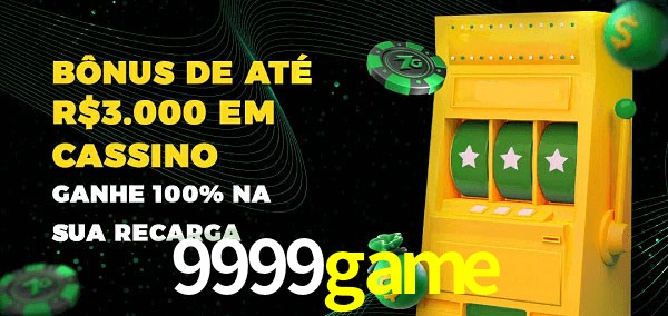 9999game melhor bônus de depósito